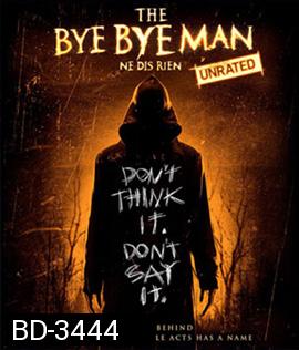 The Bye Bye Man (2017) กู๊ดบายตายไม่ดี