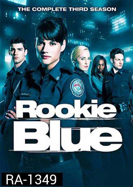 Rookie Blue Season 3 : ตำรวจมือใหม่หัวใจเกินร้อย ปี 3 ( 13 ตอนจบ )