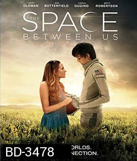 The Space Between Us (2017) รักเราห่างแค่ดาวอังคาร