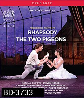 Frederick Ashton: Rhapsody - The Two Pigeons (2016)