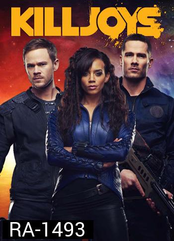 Killjoys Season 3 หน่วยไล่ล่าอาชญากรจักรวาล ปี 3