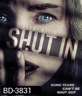 Shut In (2016) หลอนเป็น หลอนตาย