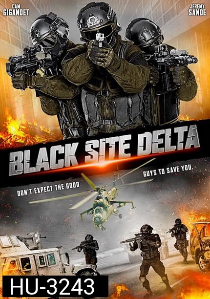 BLACK SITE DELTA ( 2017) ซับไทยตัวเล็้กนิดนึงนะครับ