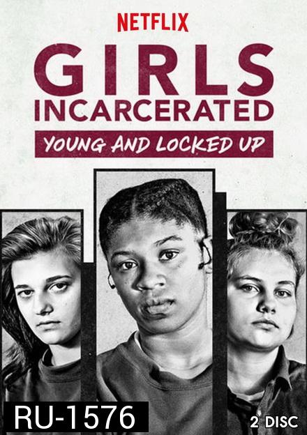 Girls Incarcerated ( 8 ตอนจบ )