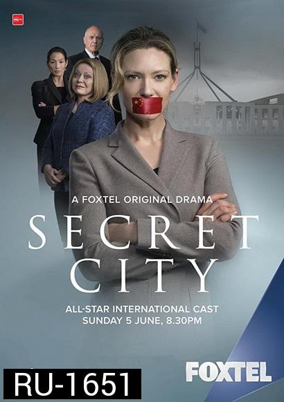 Secret City เมืองลึกลับ  Season 1  ( 6 ตอนจบ )