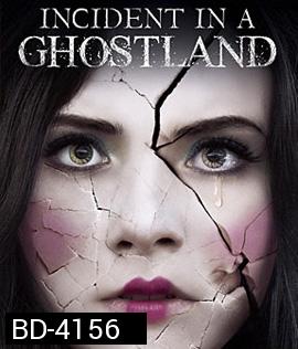 Incident in a Ghostland (2018) บ้านตุ๊กตาดุ