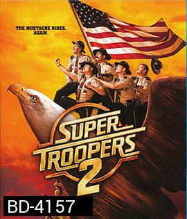 Super Troopers 2 (2018)