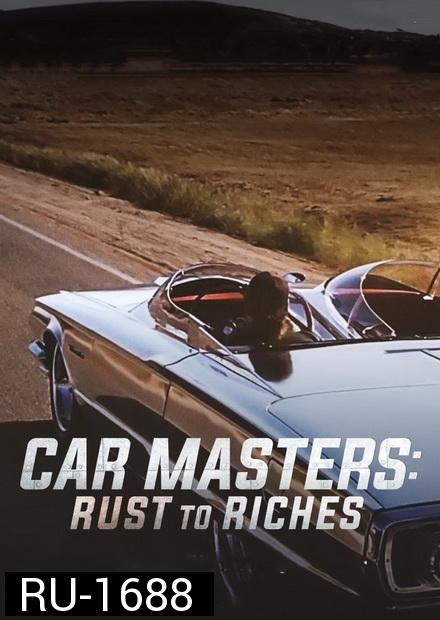 Car Masters Rust to Riches Season 1 ( Ep.1-8 จบ )