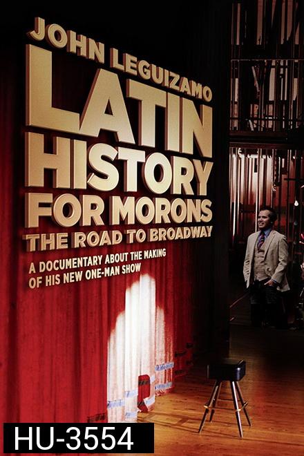 John Leguizamo Play Latin History for Morons  ประวัติศาสตร์ลาตินฉบับ จอนห์ เลอกิซาโม่ 