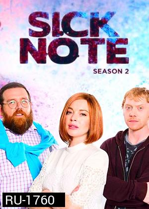 Sick Note Season 2  ซิกโน้ต ขอป่วยถาวร ปี2 ( 8 ตอนจบ )