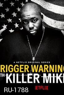 Trigger Warning with Killer Mike Season1 (2019) คิลเลอร์ ไมค์ เตือนแล้วนะ