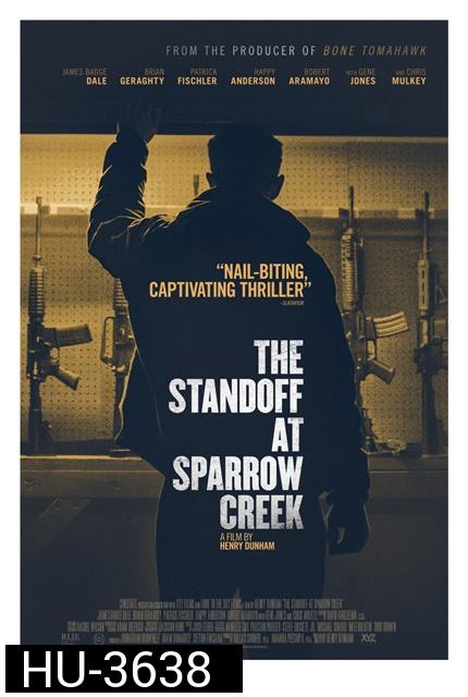 The Standoff at Sparrow Creek  เผชิญหน้า ล่าอำมหิต