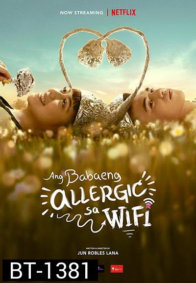 The Girl Allergic to Wi-Fi (2018) รักแท้แพ้ Wi-Fi 