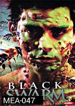 Black Swarm ฝูงต่อมรณะล้างเมือง 