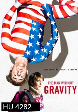 The Man Without Gravity (2019) ชายผู้ไร้แรงโน้มถ่วง