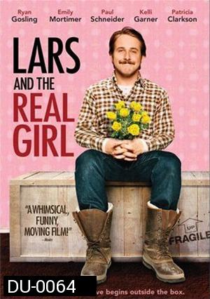 Lars and the Real Girl หนุ่มเจี๋ยมเจี้ยมกับสาวเทียมรักแท้