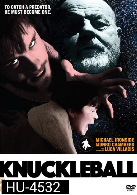 Knuckleball (2018) ขว้างให้หัวแบะ