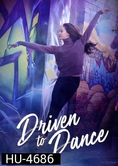 Driven to Dance (2018) เส้นทางสู่การเต้นรำ