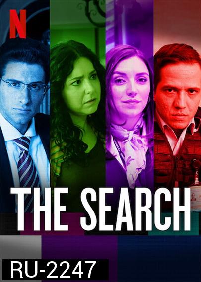 The Search  ( ep 1-6 )