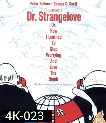 4K - Dr. Strangelove (1964) - แผ่นหนัง 4K UHD