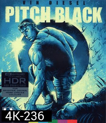 4K - Pitch Black (2000) ฝูงค้างคาวฉลามสยองจักรวาล - แผ่นหนัง 4K UHD