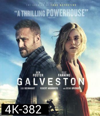 4K - Galveston (2018) ไถ่เธอที่เมืองบาป - แผ่นหนัง 4K UHD