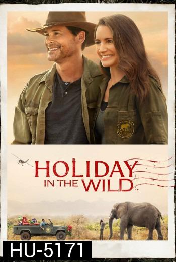 Holiday in the Wild (2019) ฉลองรักกับป่า