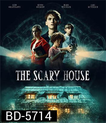 The Scary House (2020) บ้านพิลึก