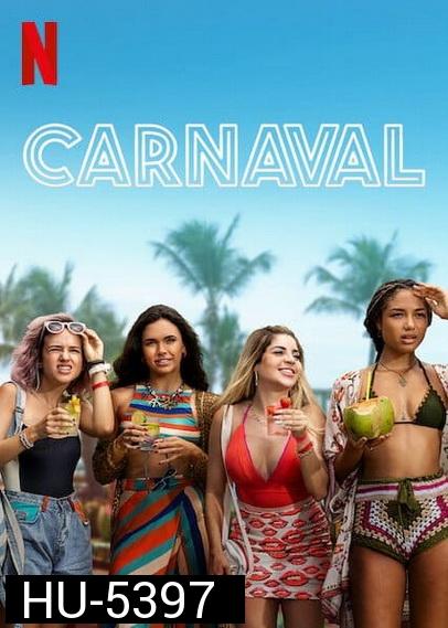 Carnaval (2021) คาร์นิวัล ลืมรักให้โลกจำ