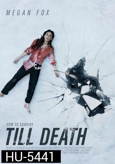 Till Death (2021) จนกว่าจะตาย