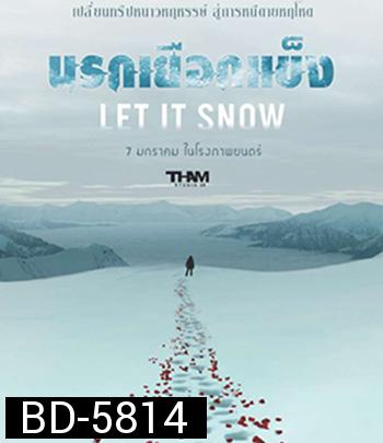 Let It Snow (2020) นรกเยือกแข็ง