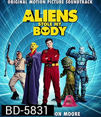 Aliens Stole My Body (2020)