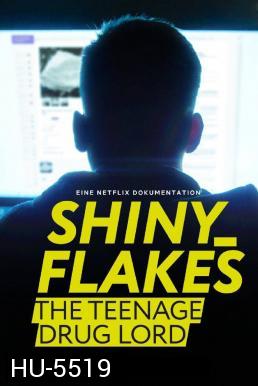 Shiny Flakes: The Teenage Drug Lord ชายนี่ เฟลคส์: เจ้าพ่อยาวัยรุ่น (2021)