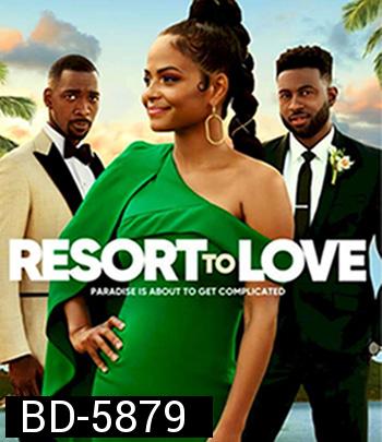 Resort to Love (2021) รีสอร์ตรัก