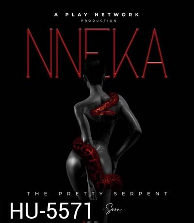 Nneka The Pretty Serpent (2020) เนกา เสน่ห์นางงู