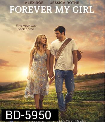 Forever My Girl (2018) เพลงจากใจ หัวใจไม่เคยลืมเธอ