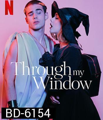 Through My Window (2022) รักผ่านหน้าต่าง