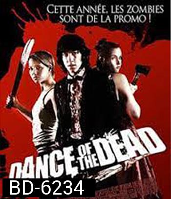 Dance Of The Dead (2008) คืนสยองล้างบางซอมบี้