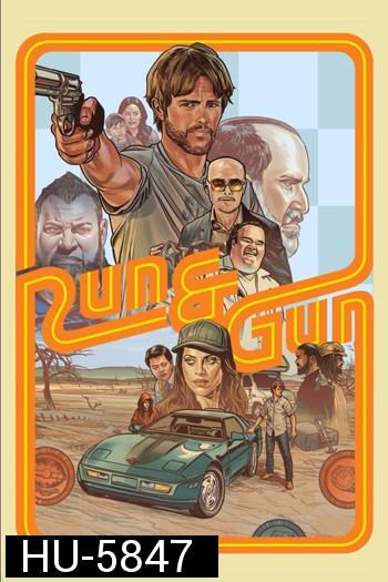 Run & Gun (2022) หนีตายสู่ดงอันตราย