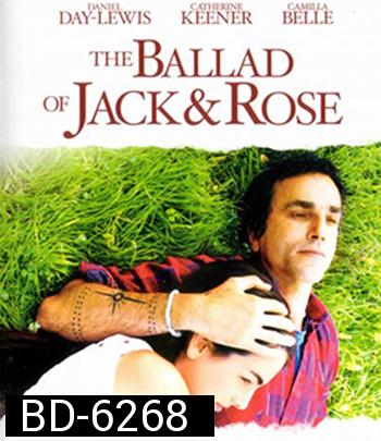 The Ballad of Jack and Rose (2005) ขอให้โลกนี้มีเพียงเรา