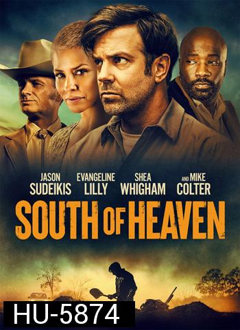 South of Heaven (2021) สุดใต้แดนสวรรค์