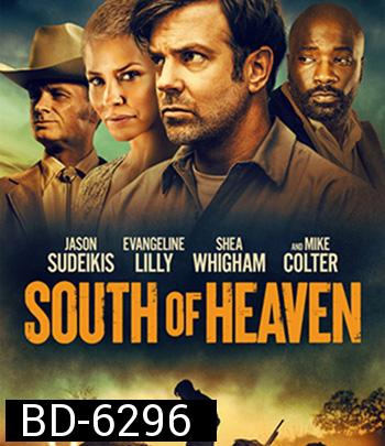 South of Heaven (2021) สุดใต้แดนสวรรค์