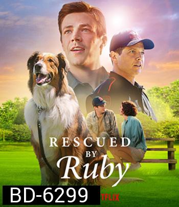 Rescued by Ruby (2022) รู้บี้มาช่วยแล้ว