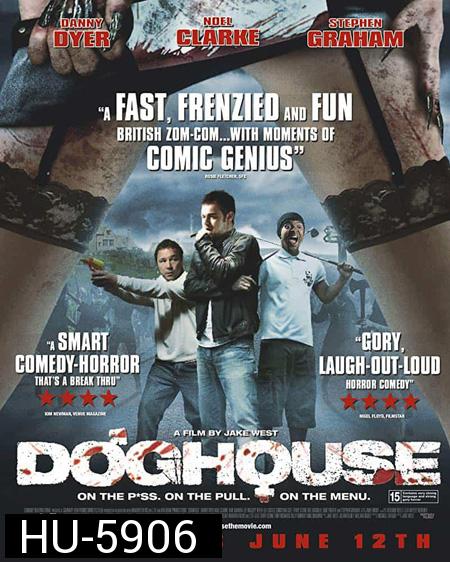 Doghouse (2009) นรก มันอยู่ในบ้านหรือ