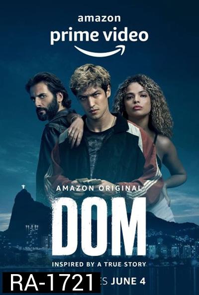 Dom Season 1 ข้าคือดอม (2021) 8 ตอนจบ