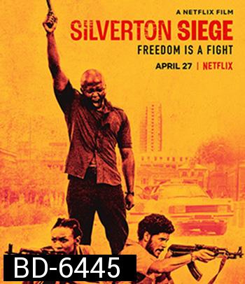 Silverton Siege (2022) วินาศกรรมซิลเวอร์ตัน