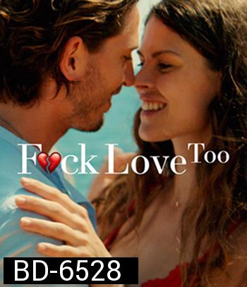 F.ck Love Too (2022) รักห่วยแตก... อีกแล้ว