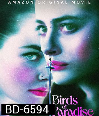 Birds of Paradise (2021) ปักษาสวรรค์