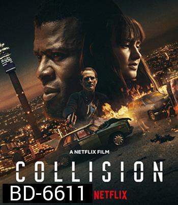 Collision (2022) ปะทะเดือด วันอันตราย