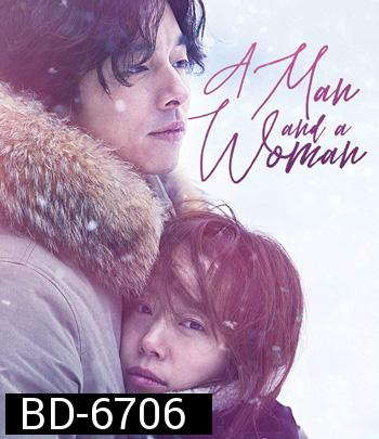 A MAN AND A WOMAN จูบนั้นฉันจำไม่ลืม